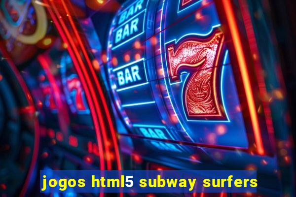 jogos html5 subway surfers